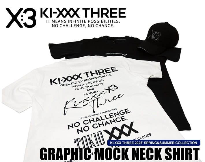 KI-XXX THREE（キックスリー）モックネックシャツ