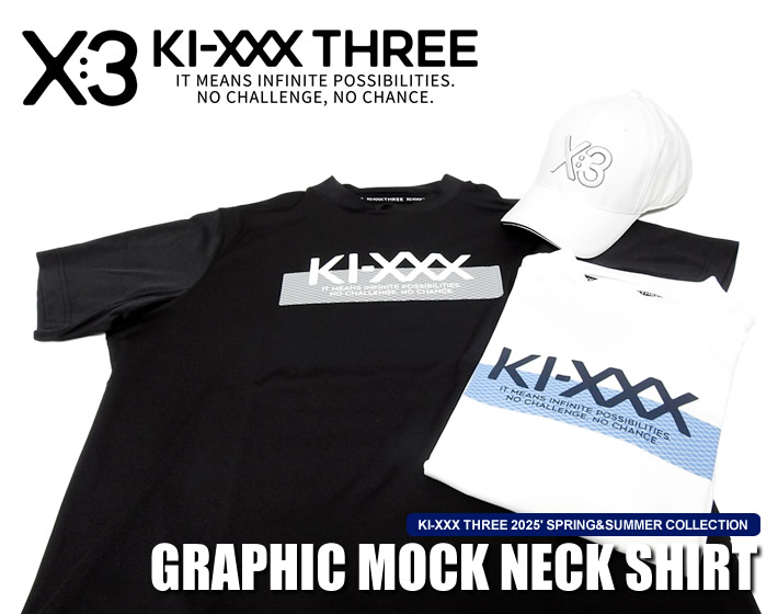 KI-XXX THREE（キックスリー）モックネックシャツ