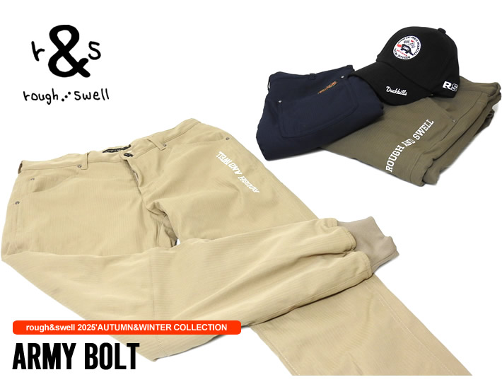 rough&swell（ラフアンドスウェル）パンツ