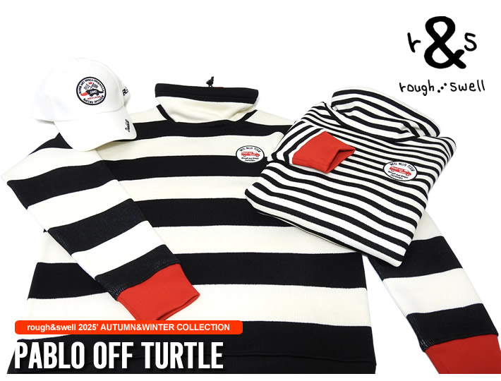 rough&swell(ラフアンドスウェル)オフタートル