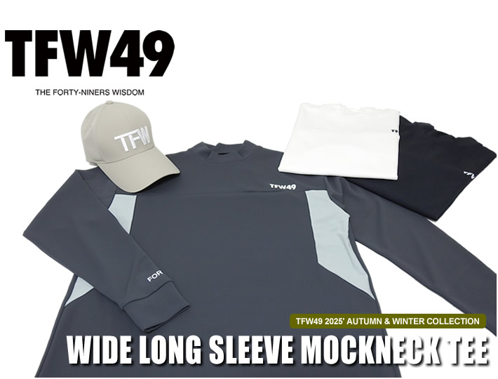 TFW49（ティーエフダブリューフォーティーナイン）モックネック