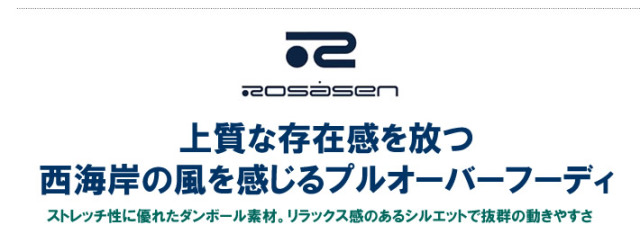 ROSASEN（ロサーセン）パーカ